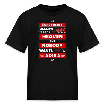 Heaven Quotes. - Kid's T-Shirt - black - Front
