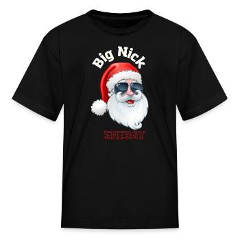 Big nick energy t-shirt - Kid's T-Shirt - black - Front
