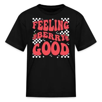 Feeling Berry Good - Kid's T-Shirt - black - Front