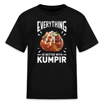 Everything Is Better With Kumpir Graphic - Fun - Kid's T-Shirt - black - Front