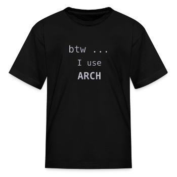 btw ... I use Arch Linux - Kid's T-Shirt - black - Front