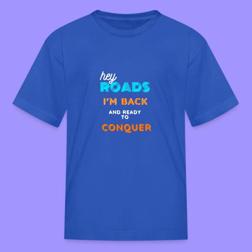 Back to Road Trip - Ready to Conquer - Kid's T-Shirt