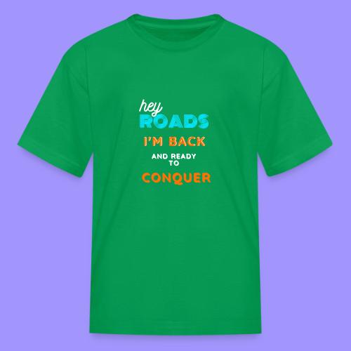 Back to Road Trip - Ready to Conquer - Kid's T-Shirt