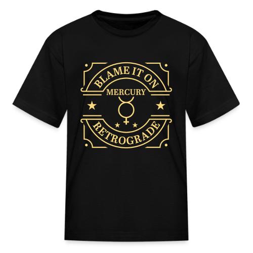 Blame It On Mercury Retrograde - Kid's T-Shirt