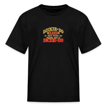Dickie Do Award - Kid's T-Shirt - black - Front