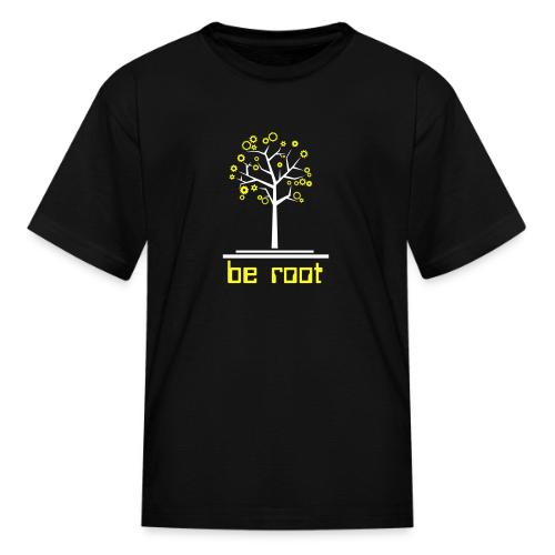 Be r00t - Kid's T-Shirt
