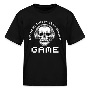 no mom i can't pause an online game - Kid's T-Shirt - black - Front
