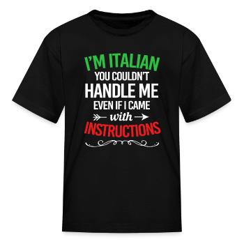 Funny Italian Sayings Im Italian - Kid's T-Shirt - black - Front