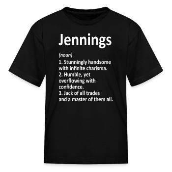 JENNINGS Definition Funny Surname Family Birthdayu - Kid's T-Shirt - black - Front