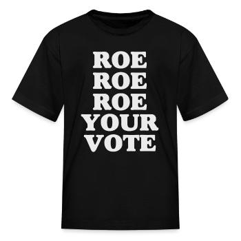 Women's Rights Roe Roe Your Vote Pro Choice - Kid's T-Shirt - black - Front