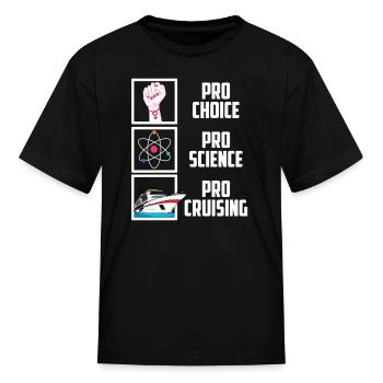 Pro Choice Pro Science Pro Cruising Cruise Ship Va - Kid's T-Shirt - black - Front