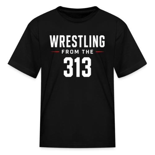 Wrestling from the 313 - Kid's T-Shirt