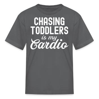 Chasing Toddlers Is My Cardio - Kid's T-Shirt - charcoal - Front