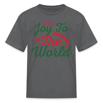 joy to the world - Kid's T-Shirt - charcoal - Front