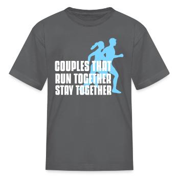 Couples That Run Together Stay Together Running - Kid's T-Shirt - charcoal - Front