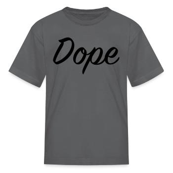 Dope - Kid's T-Shirt - charcoal - Front