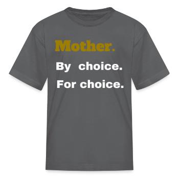 Mother - Kid's T-Shirt - charcoal - Front