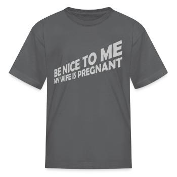 my wife is pregnant - Kid's T-Shirt - charcoal - Front