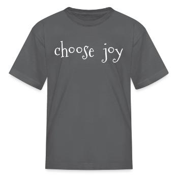 Choose Joy - Kid's T-Shirt - charcoal - Front