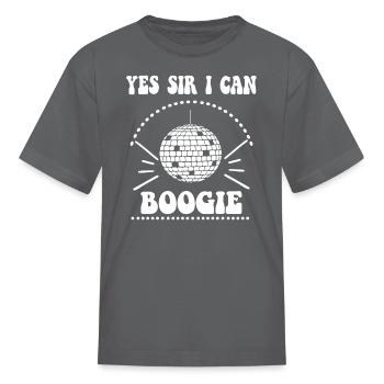Yes Sir I Can Boogie - Kid's T-Shirt - charcoal - Front