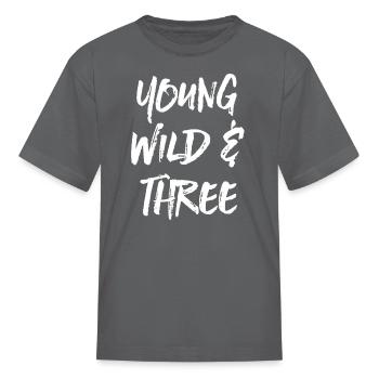Young Wild Three - Kid's T-Shirt - charcoal - Front