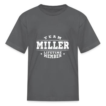 Team Miller Lifetime Member Proud Family Surname - Kid's T-Shirt - charcoal - Front