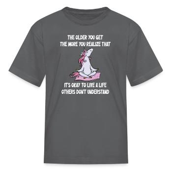 The Older You Get The More You Realize That Funny - Kid's T-Shirt - charcoal - Front