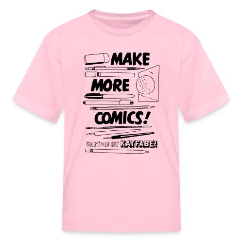 Make More Comics! (black ink) - Kid's T-Shirt