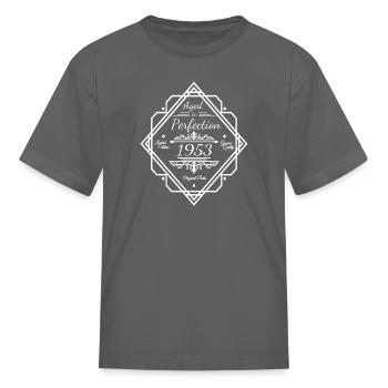 vintage 1953 birthday sayings matured to - Kid's T-Shirt - charcoal - Front