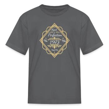 Born in 1973 Sayings matured to perfection - Kid's T-Shirt - charcoal - Front