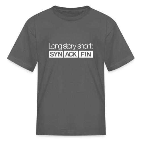 Long Story Short - Kid's T-Shirt