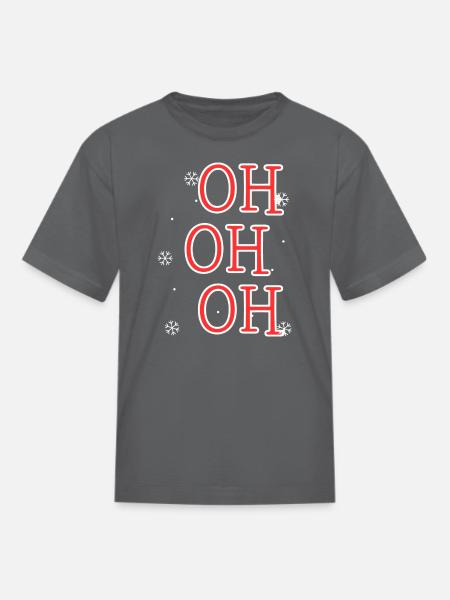 OH OH OH - Kid's T-Shirt - charcoal