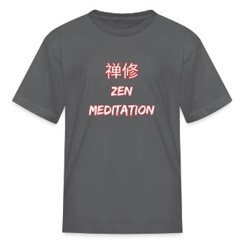 zen meditation - Kid's T-Shirt - charcoal - Front