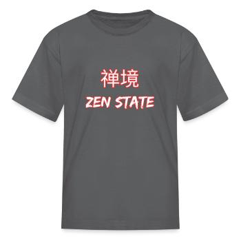 zen state - Kid's T-Shirt - charcoal - Front