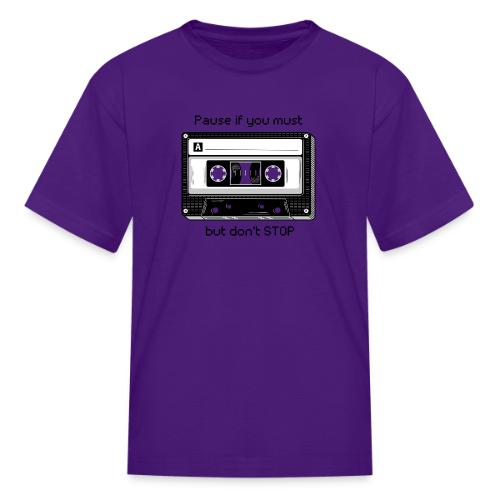Pause but don't Stop Cassette - Kid's T-Shirt