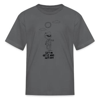 Get In Layer Get it Done Get Out - Kid's T-Shirt - charcoal - Front