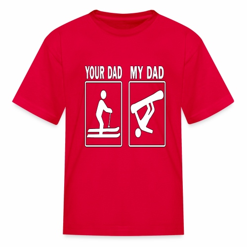Your Dad My Dad Skiing Snowboard Fathers Day Gift - Kids' T-Shirt