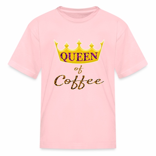 Queen of Coffee Ladies funny Caffeine Bean Lover. - Kids' T-Shirt