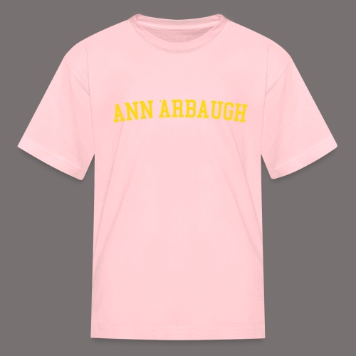 Welcome to Ann Arbaugh - Kids' T-Shirt