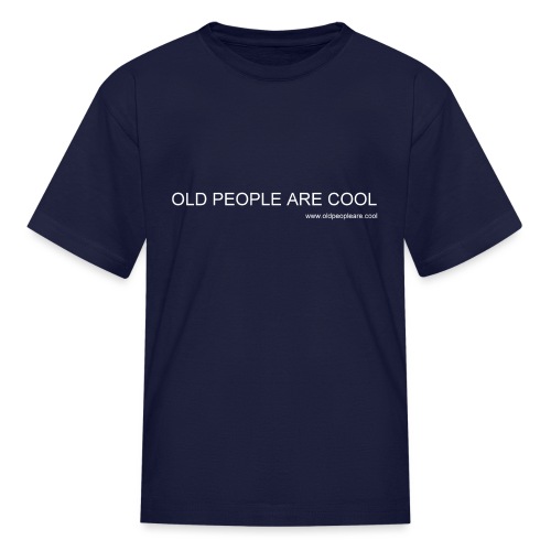 Old People Are Cool - Kids' T-Shirt