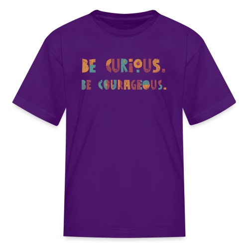 CURIOUS & COURAGEOUS - Kids' T-Shirt