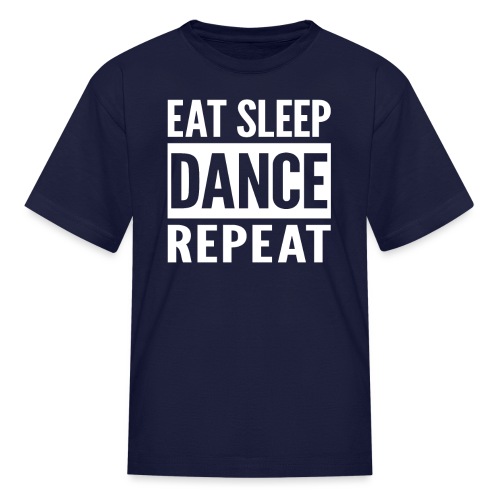 Eat Sleep Dance Repeat - Kids' T-Shirt