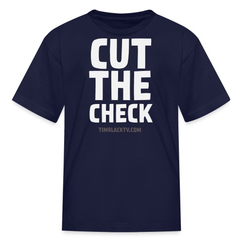 CUT THE CHECK TBTV - Kids' T-Shirt