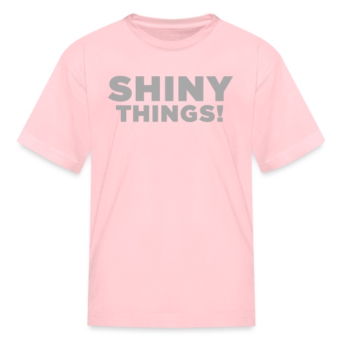 Shiny Things. Funny ADHD Quote - Kids' T-Shirt
