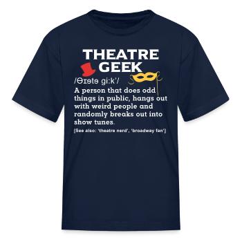 Theatre Geek - Kid's T-Shirt - navy - Front