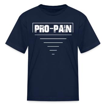 Pro pain - Kid's T-Shirt - navy - Front
