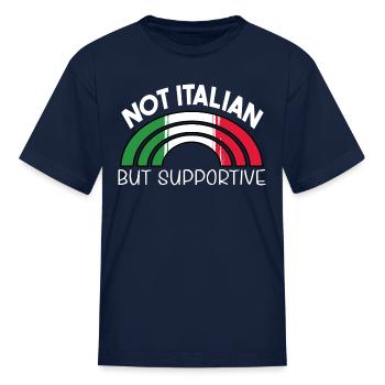 Not Italian But Supportive - Kid's T-Shirt - navy - Front