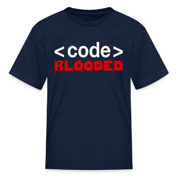 Code Blooded Funny Programming Computer - Kid's T-Shirt - navy - Front
