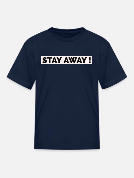 Stay away! - Kid's T-Shirt - navy