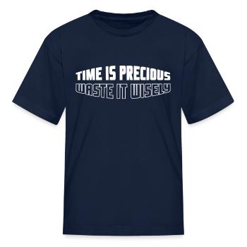Time is precious motivational quote - Kid's T-Shirt - navy - Front